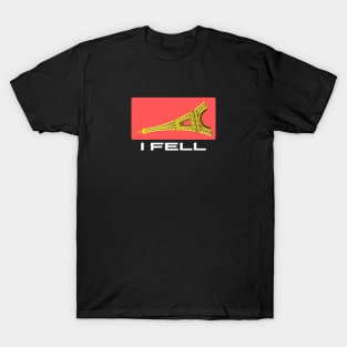 I Fell | Funny Eiffel Pun T-Shirt